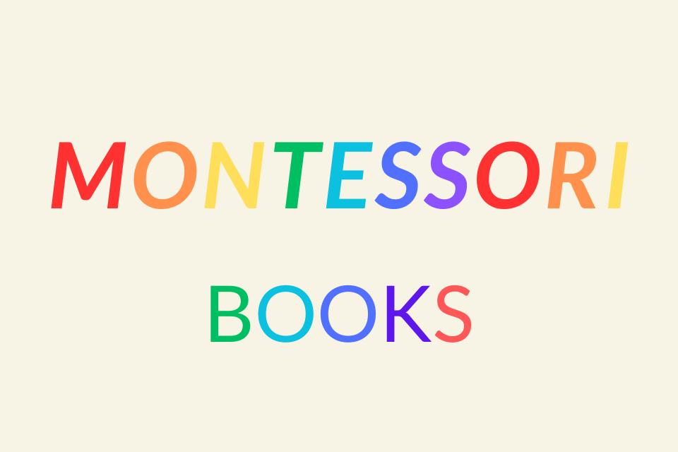 Montessori Based Books